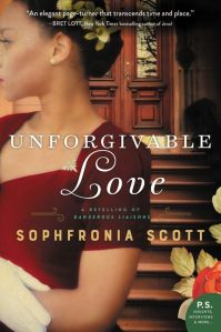 Unforgivable Love by Sophfronia Scott