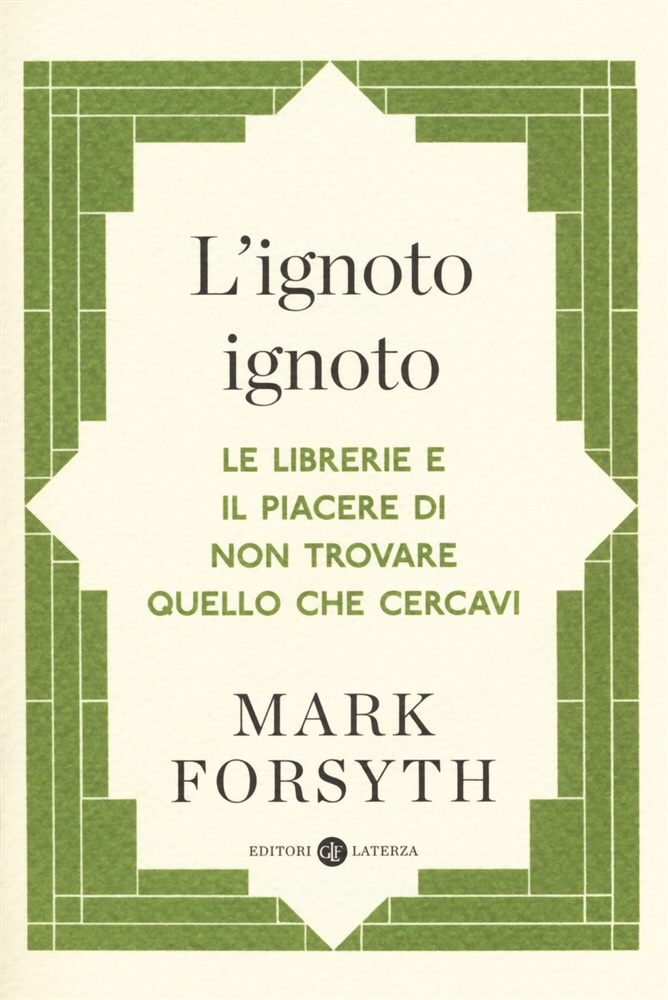 L'ignoto ignoto - The Unknown unknown, a short essay by Mark Forsyth
