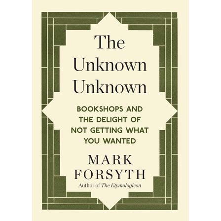The Unknown Unknown, a short essay by Mark Forsyth